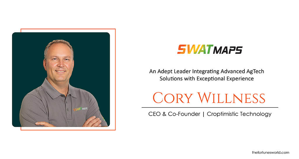Cory Willness: An Adept Leader Integrating Advanced AgTech Solutions with Exceptional Experience