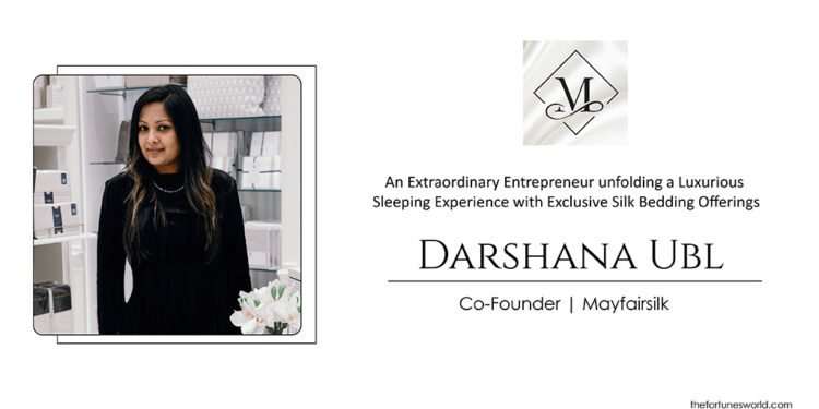 Darshana Ubl: An Extraordinary Entrepreneur unfolding a Luxurious Sleeping Experience with Exclusive Silk Bedding Offerings