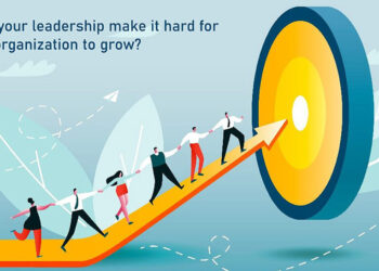 Does your leadership make it hard for your organization to grow?