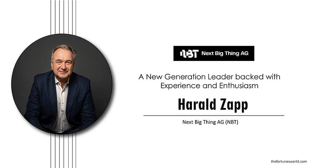 Harald Zapp: A New Generation Leader backed with Experience and Enthusiasm 