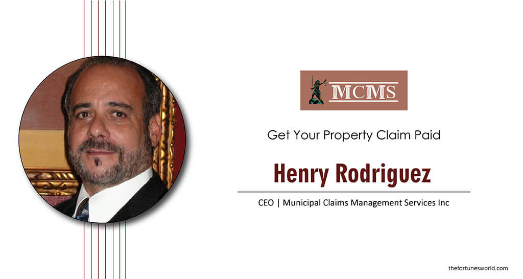 Henry Rodriguez:  Get Your Property Claim Paid