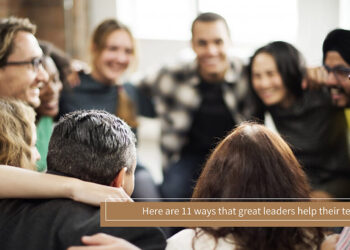 Here are 11 ways that great leaders help their team.