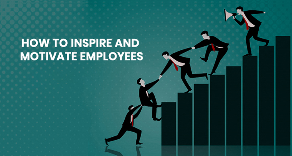 How to Inspire and Motivate Employees
