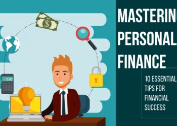 Mastering Personal Finance: 10 Essential Tips for Financial Success