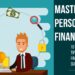 Mastering Personal Finance: 10 Essential Tips for Financial Success