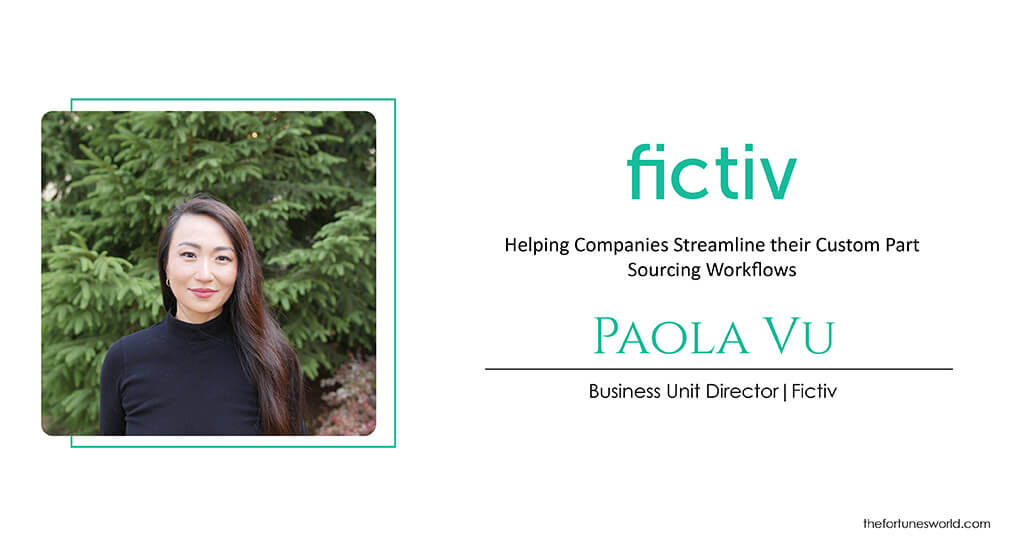 Paola Vu: Helping Companies Streamline their Custom Part Sourcing Workflows