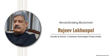 Rajeev Lakhanpal: Revolutionizing Blockchain