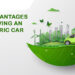 The Advantages of Having an Electric Car