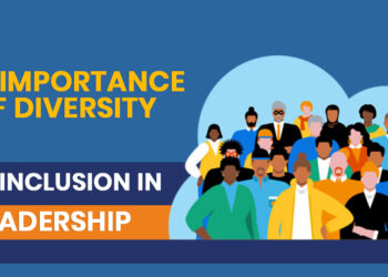 The Importance of Diversity and Inclusion in Leadership