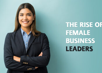 The Rise of Female Business Leaders