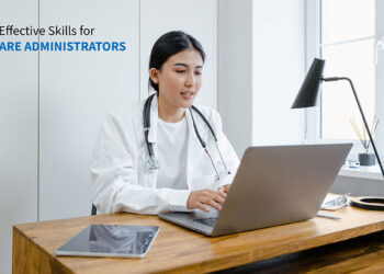 Top effective skills for healthcare administrators