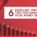 6 Excellent and Easy Tips for Managing Your Money Better