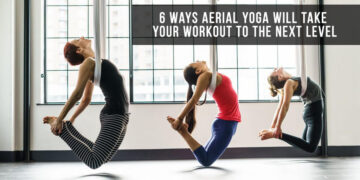 6 Ways Aerial Yoga Will Take Your Workout to the Next Level