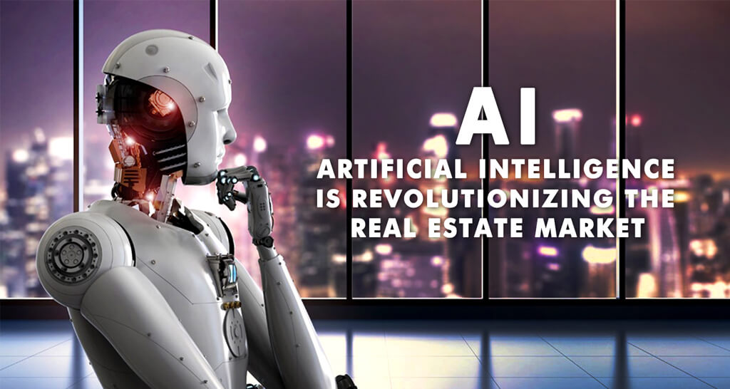 Artificial Intelligence (AI) is revolutionizing the real estate market