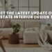 Get the latest update on Real Estate Interior Design Trends