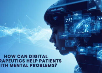 How can Digital Therapeutics Help Patients with Mental Problems?