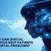 How can Digital Therapeutics Help Patients with Mental Problems?