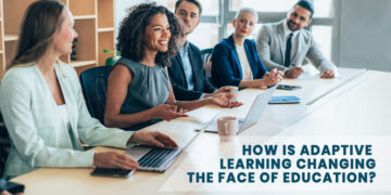 How is Adaptive Learning Changing the Face of Education?