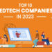 Top 10 EdTech Companies in 2023