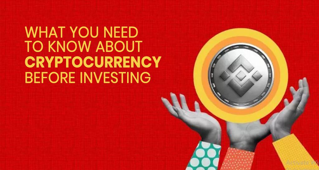 What You Need to Know About Cryptocurrency Before Investing