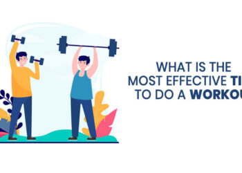What is the Most Effective Time to Do a Workout?