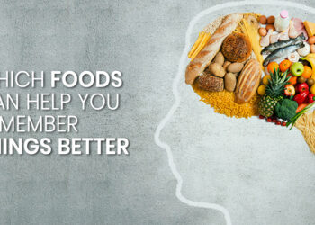 Which Foods Can Help You Remember Things Better?