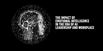 The Impact of Emotional Intelligence in the Era of AI: Leadership and Workplace