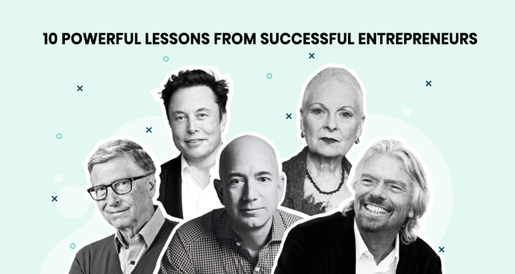 10 Powerful Lessons from Successful Entrepreneurs