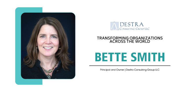 Bette Smith | Principal & Owner | Destra Consulting Group LLC | The Fortunes World