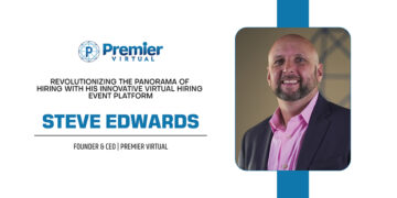 Steve Edwards | Founder & CEO | Premier Virtual | The Fortunes World Magazine