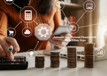 Automate Your Personal Finances with These 5 Easy Steps