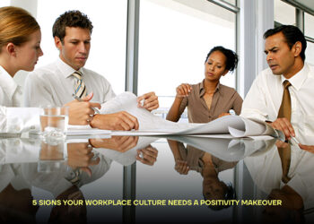 5 Signs Your Workplace Culture Needs a Positivity Makeover