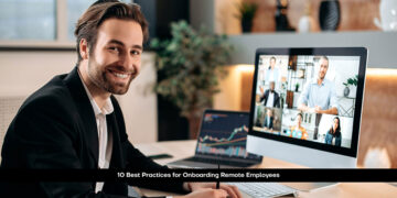 10 Best Practices for Onboarding Remote Employees