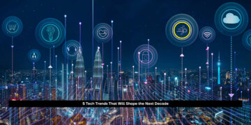 5 Tech Trends That Will Shape the Next Decade