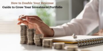 How to Double Your Revenue: Guide to Grow Your Investment Portfolio